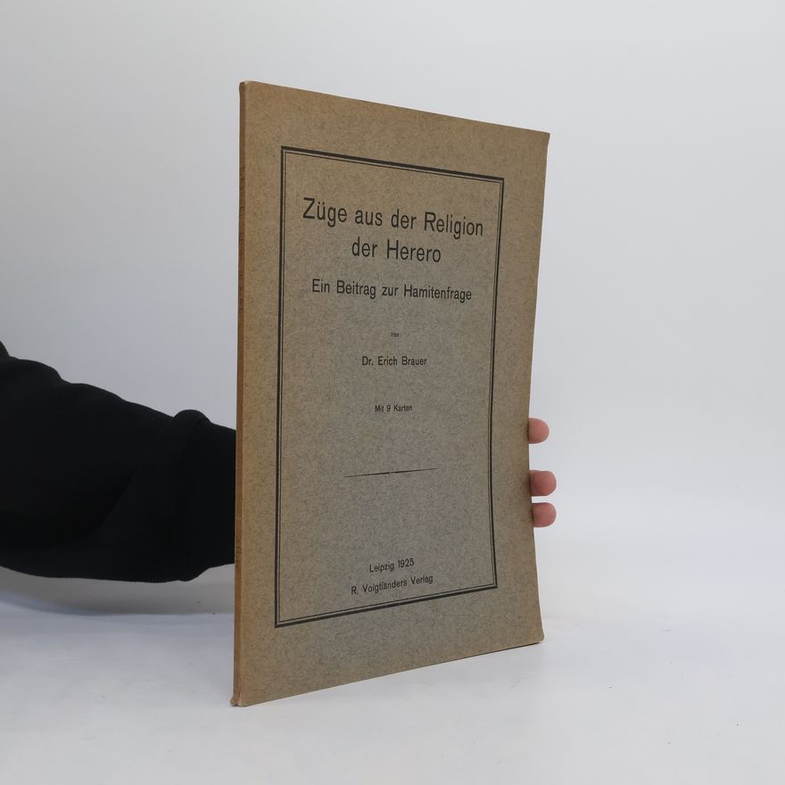 Erich Brauer Züge aus der Religion der Herero