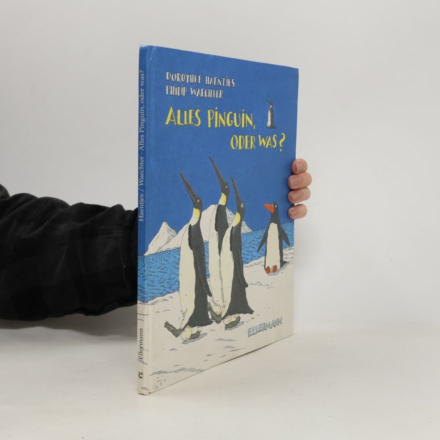Dorothee Haentjes-Holländer Alles Pinguin, oder was?