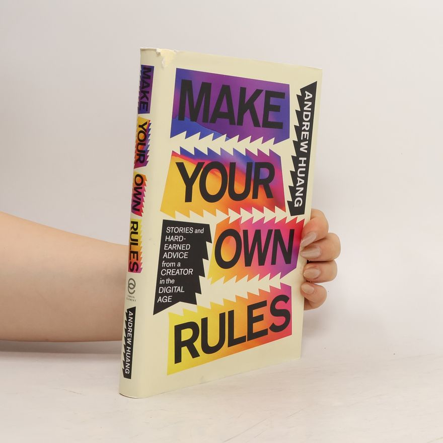 Andrew Huang Make Your Own Rules