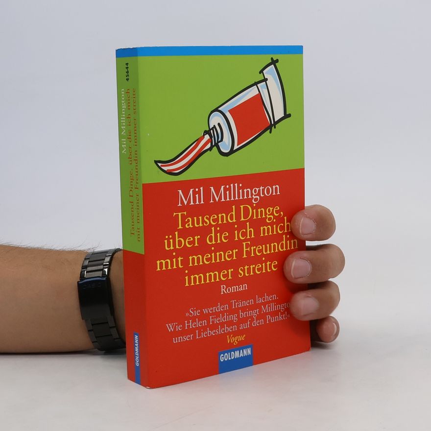 Mil Millington Tausend Dinge, über die ich mich mit meiner Freundin immer streite