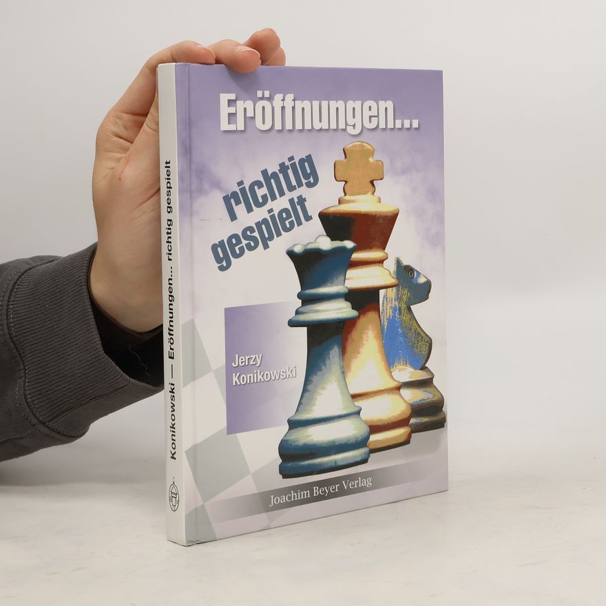 Jerzy Konikowski Eröffnungen - richtig gespielt