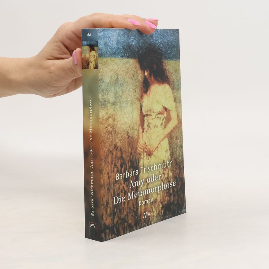 Barbara Frischmuth Amy oder die Metamorphose