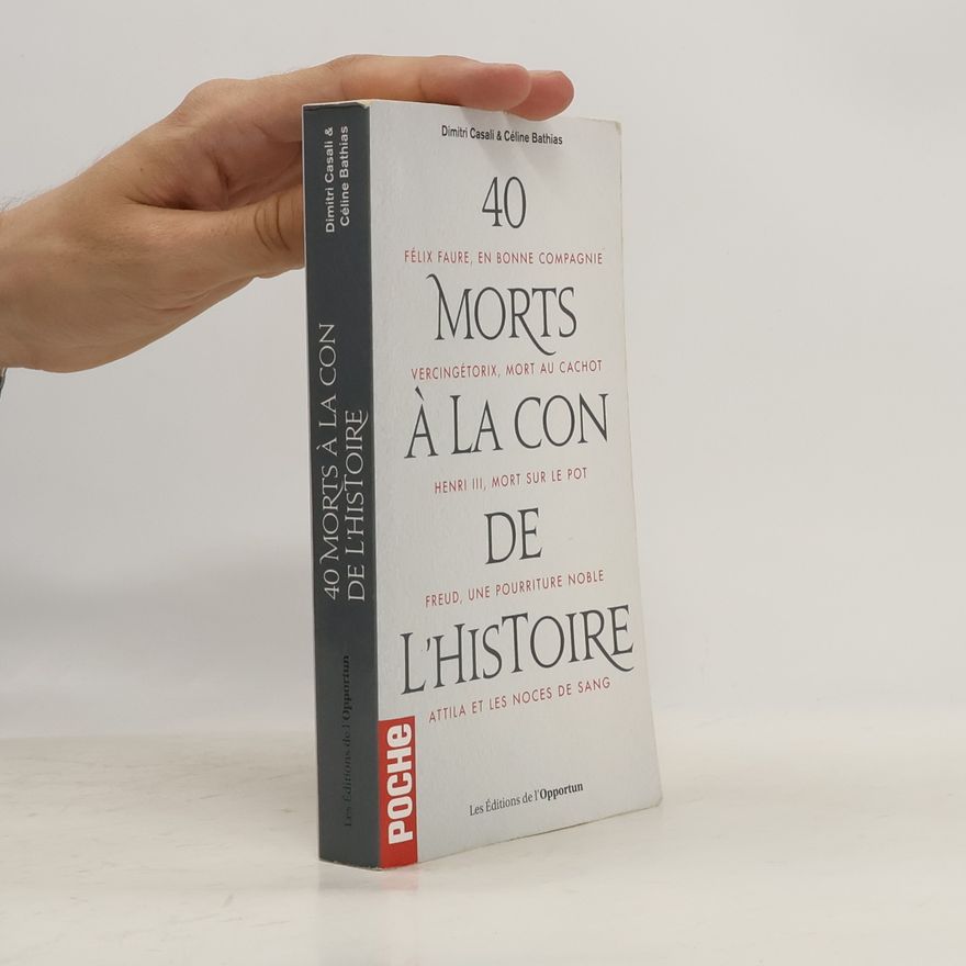 Céline Bathias 40 morts à la con de l'Histoire