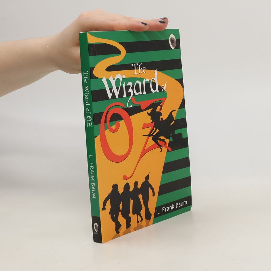 L. Frank Baum The Wizard of Oz