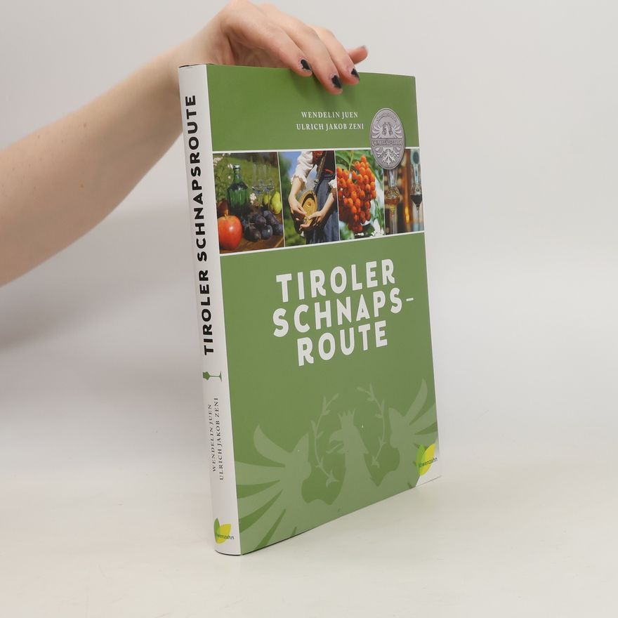Wendelin Juen Tiroler Schnapsroute