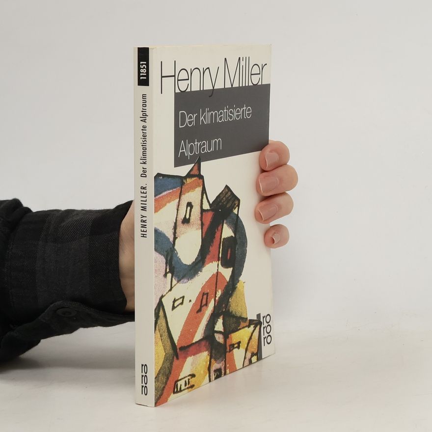 Henry Miller Der klimatisierte Alptraum