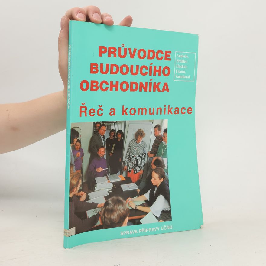 Kolektiv autorů Průvodce budoucího obchodníka : řeč a komunikace