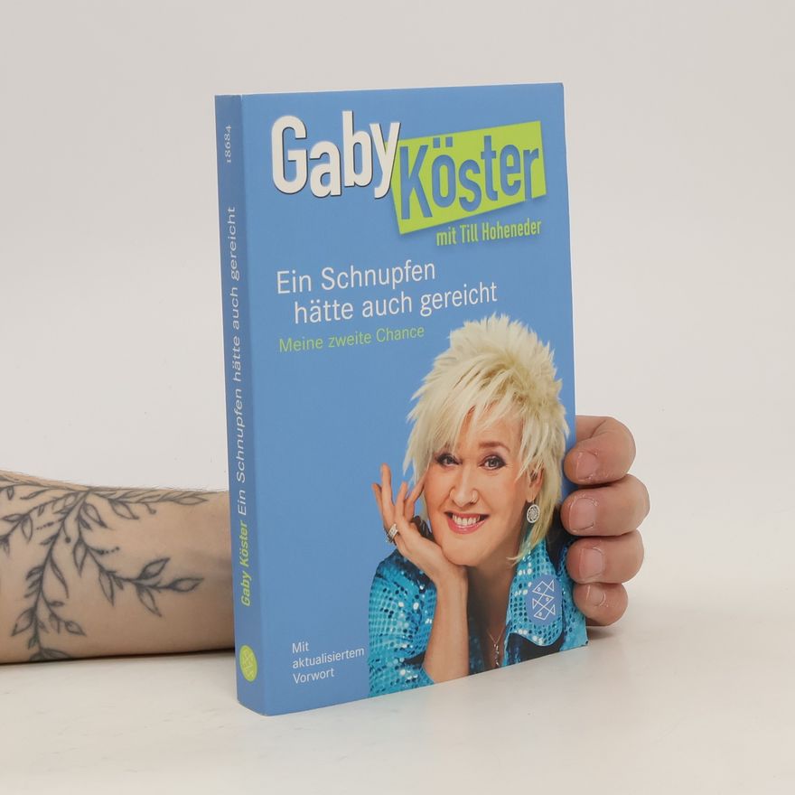 Gaby Köster Ein Schnupfen hätte auch gereicht