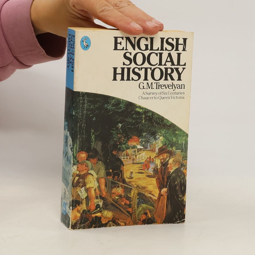 G. M. Trevelyan English Social History
