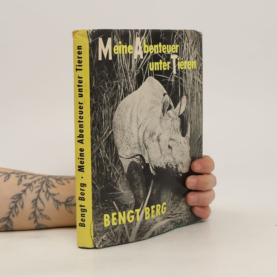 Bengt Berg Meine Abenteuer unter Tieren