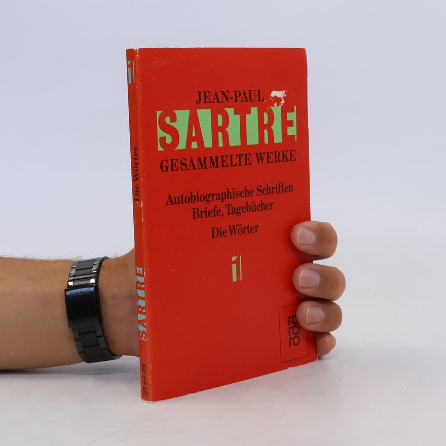 Jean-Paul Sartre Gesammelte Werke: Die Wörter