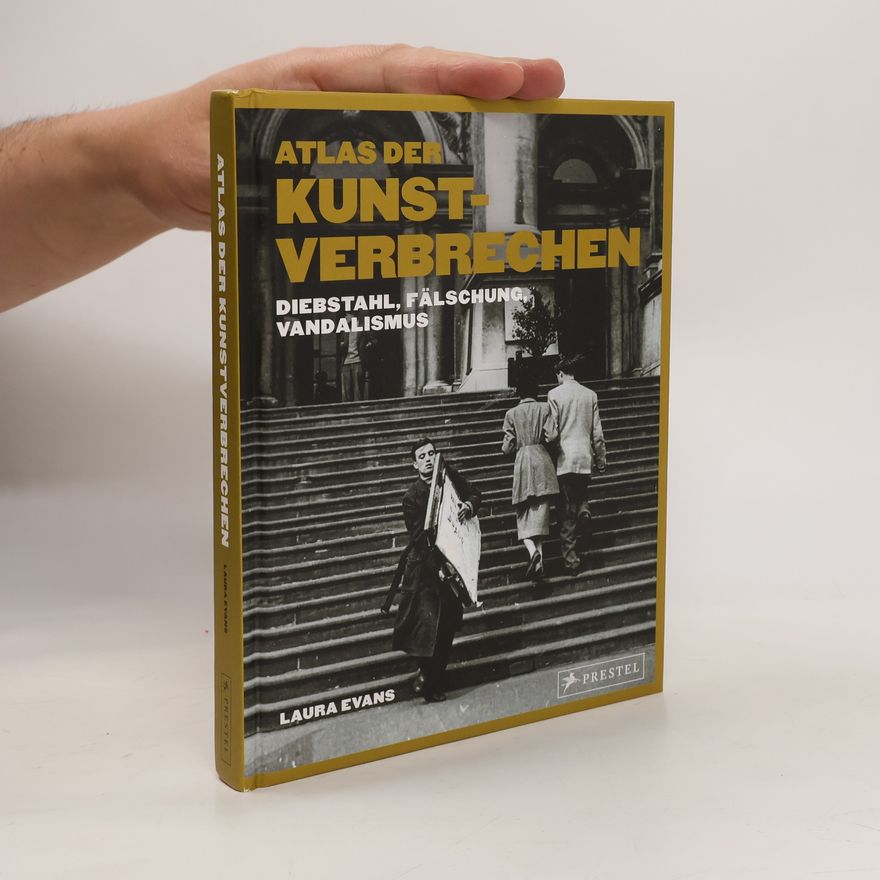 Laura Evans Atlas der Kunstverbrechen