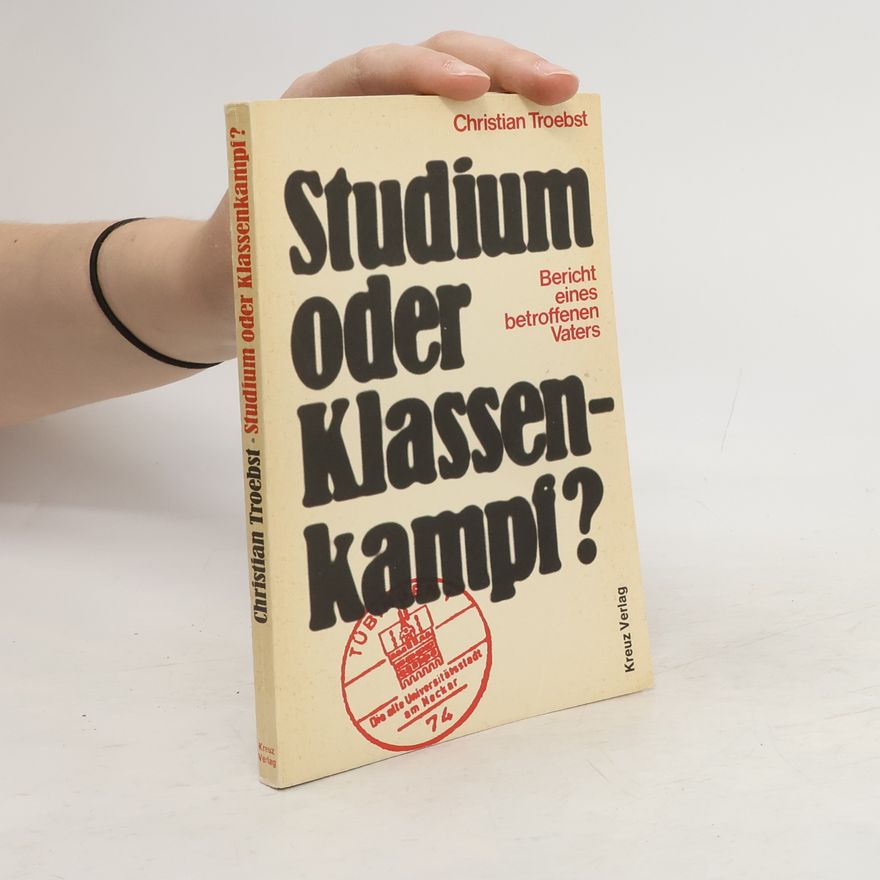 Christian Troebst Studium oder Klassenkampf?