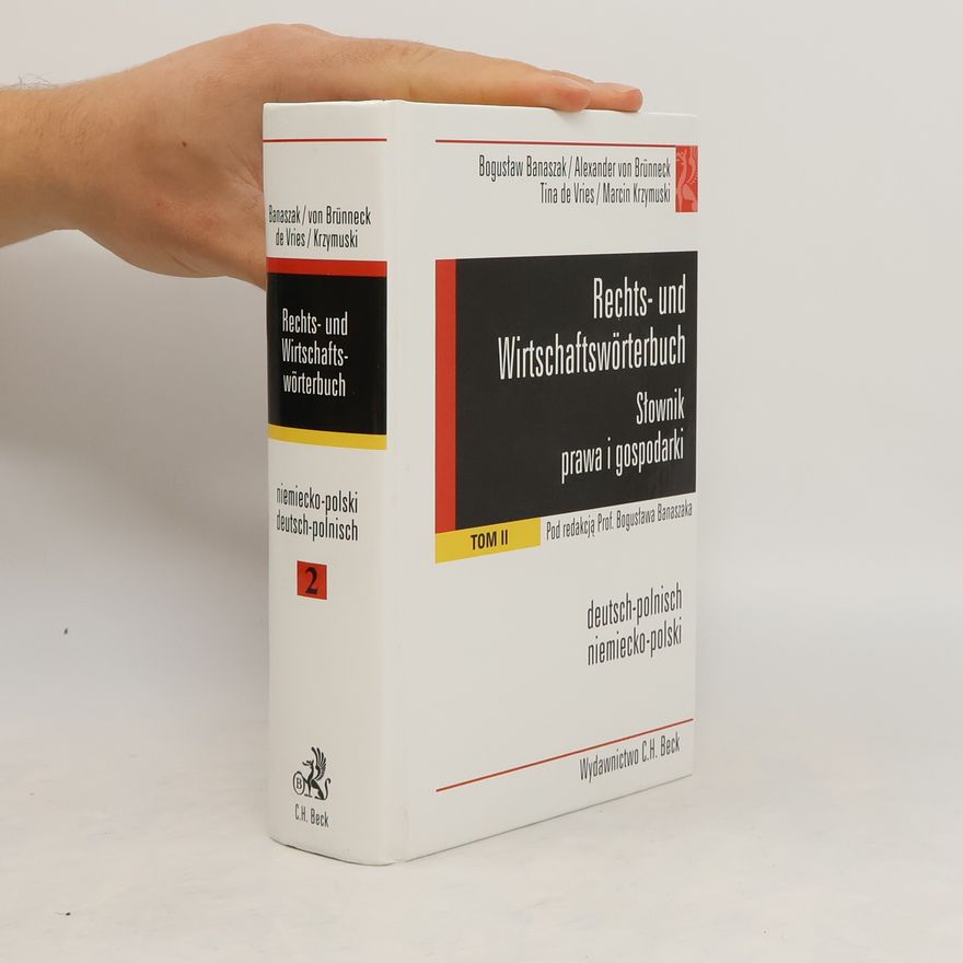 Alexander von Brünneck Rechts- und Wirtschaftswörterbuch: Slownik prawa i gospodarki. Niemiecko- polski deutsch-polnisch 2