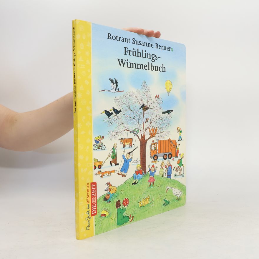 Rotraut Susanne Berner Rotraut Susanne Berners Frühlings-Wimmelbuch