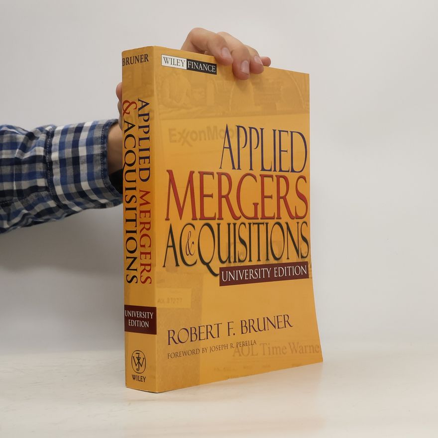 Robert F. Bruner Applied Mergers and Acquisitions, University Edition