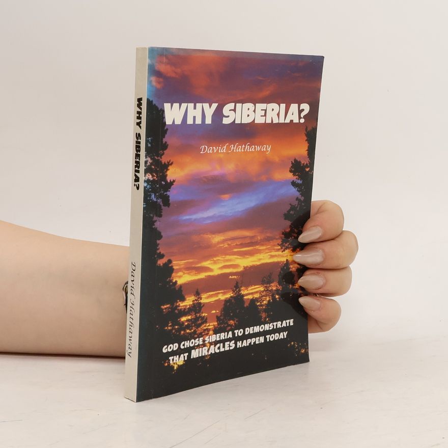 David Hathaway Why Siberia?