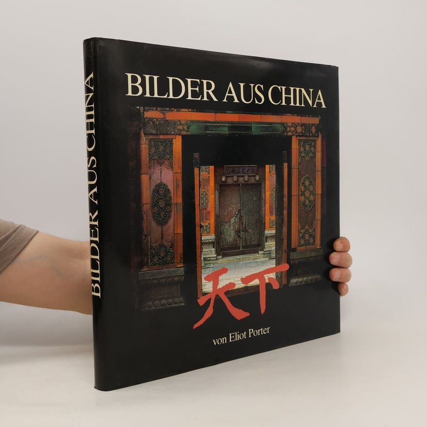 Eliot Porter Bilder aus China