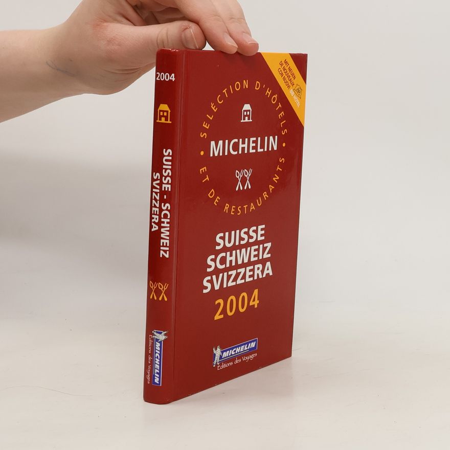 Kolektiv autorů Michelin Suisse, Schweiz, Svizzera 2004.