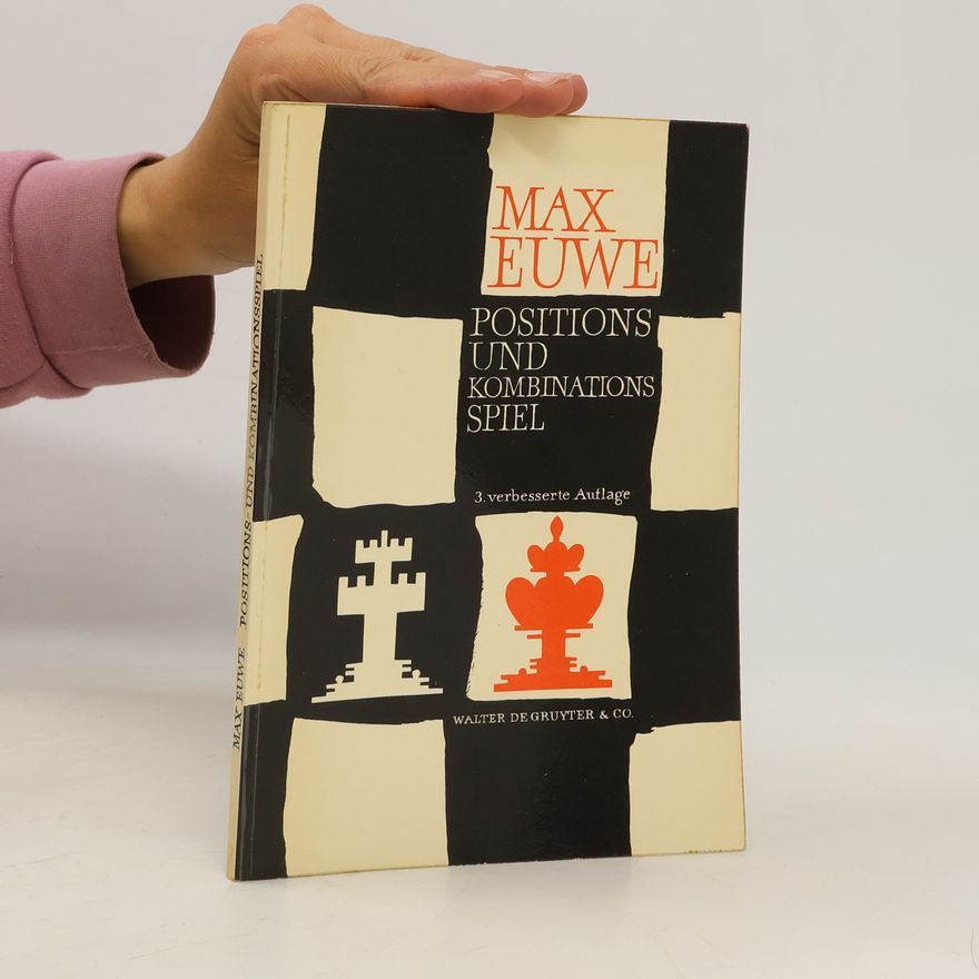 Max Euwe Positions- und Kombinationsspiel im Schach