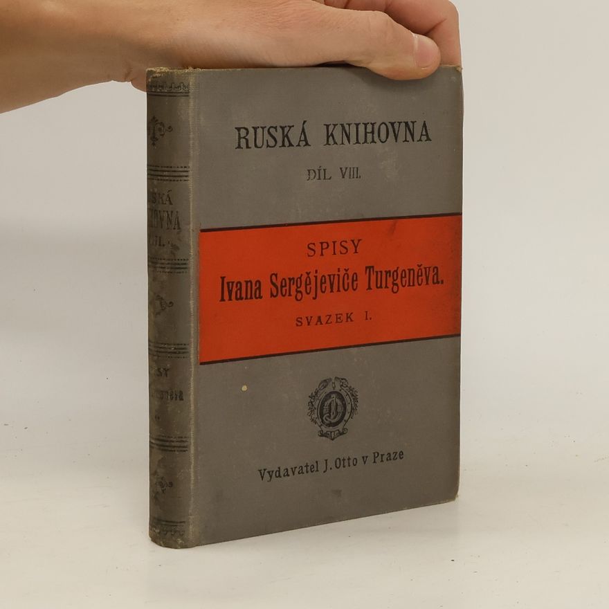 Ivan Sergejevič Turgenev Ruská knihovna. Díl VIII. Spisy Ivana Sergějeviče Turgeněva