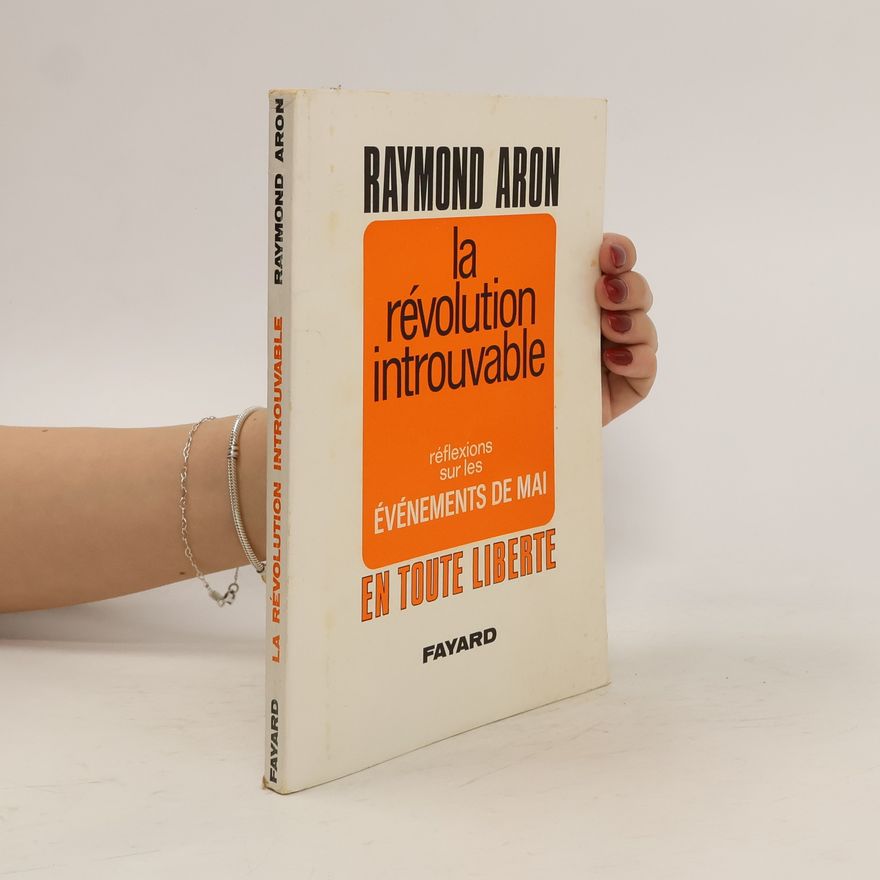 Raymond Aron La révolution introuvable