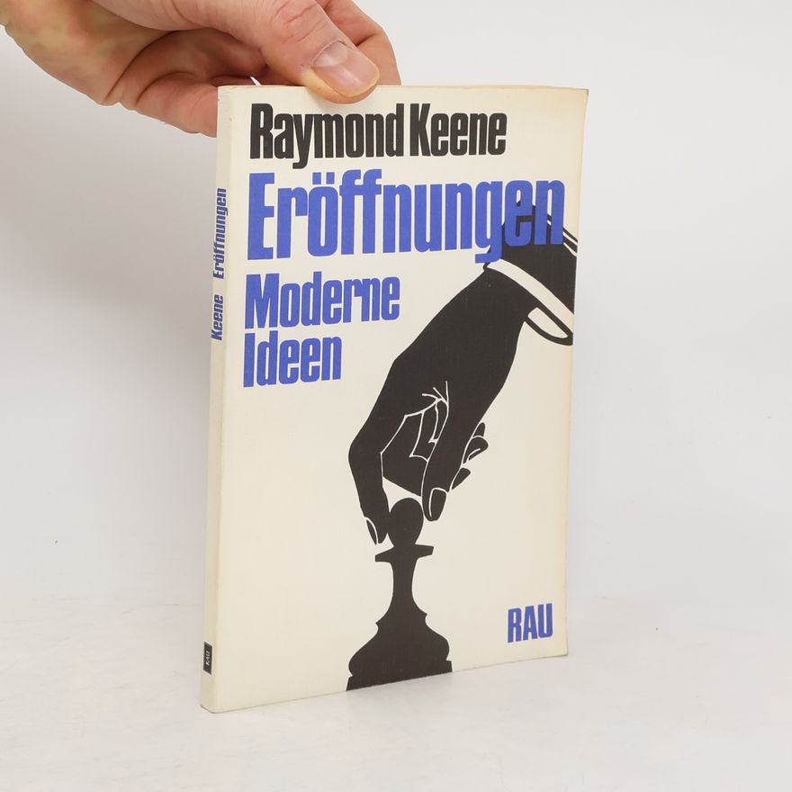Raymond D. Keene Eröffnungen