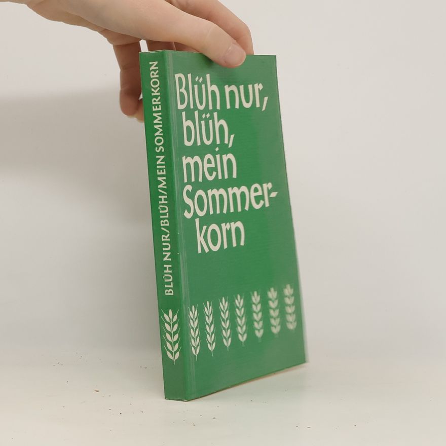 Walther Hensel Blüh nur, blüh, mein Sommerkorn