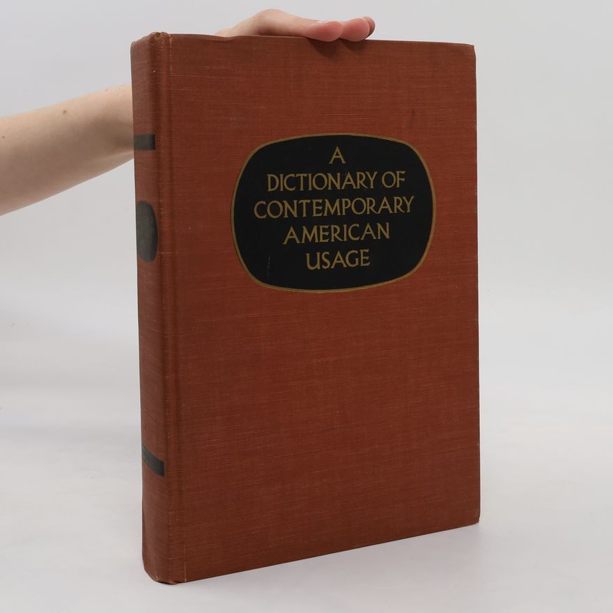 Cornelia Evans A Dictionary of Contemporary American Usage