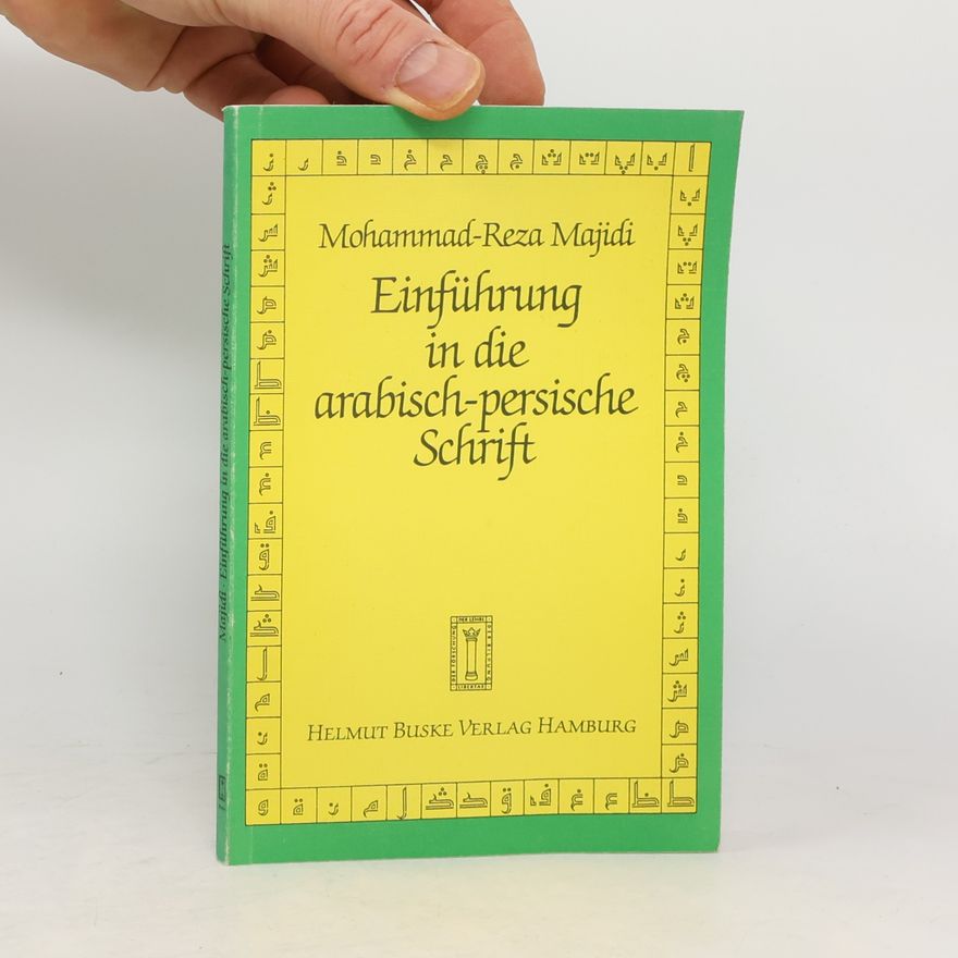 Mohammad-Reza Majidi Einführung in die arabisch-persische Schrift
