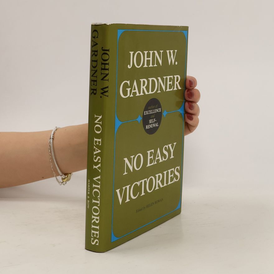 John W. Gardner No Easy Victories