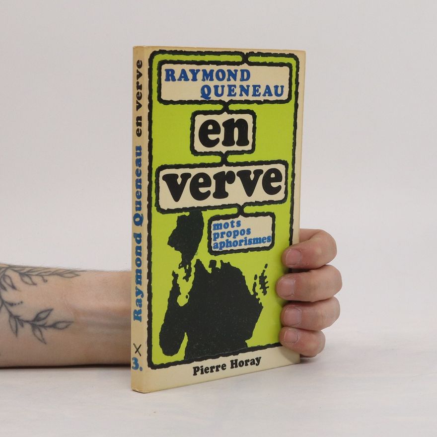 Pierre Horay Raymond Queneau en verve