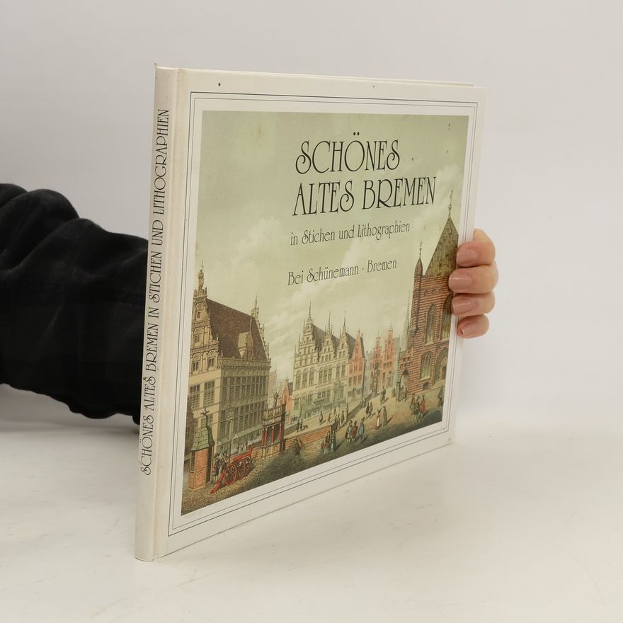 Werner Kloos Schönes altes Bremen