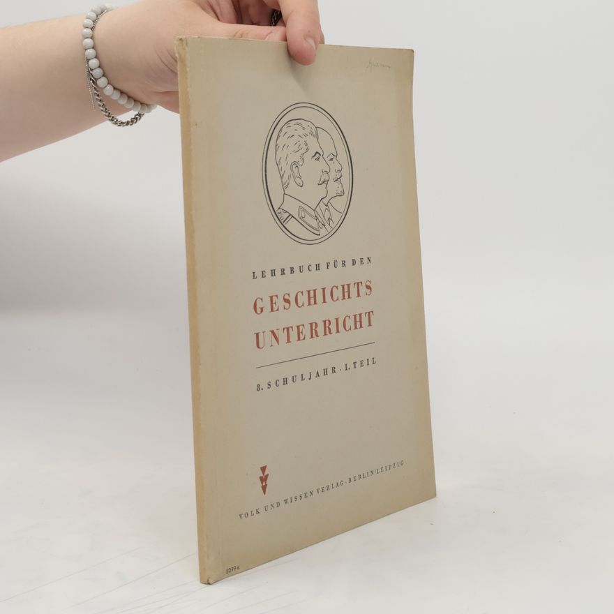 Autorenkollektiv Lehrbuch für den Geschichtsunterricht. 8. Schuljahr, I. Teil