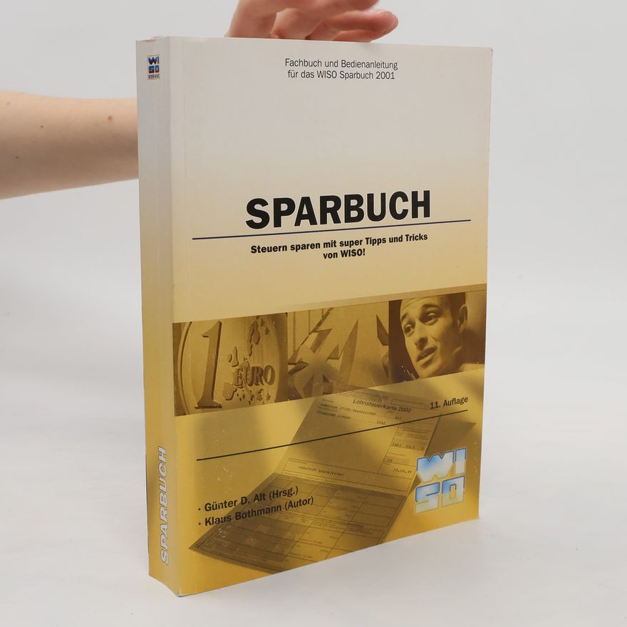 Klaus Bothmann Sparbuch 2001. Steuern sparen mit super Tipps und Tricks von WISO!