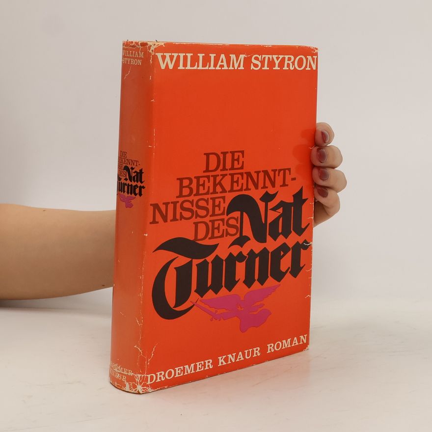 Williiam Styron Die Bekenntnisse des Nat Turner
