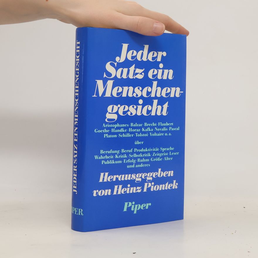 Heinz Piontek Jeder Satz hat ein Menschengesicht
