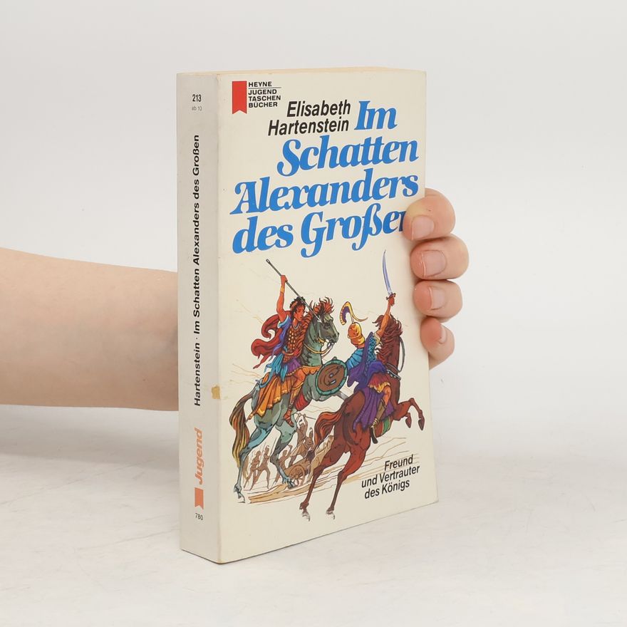 Elisabeth Hartenstein Im Schatten Alexanders des Grossen
