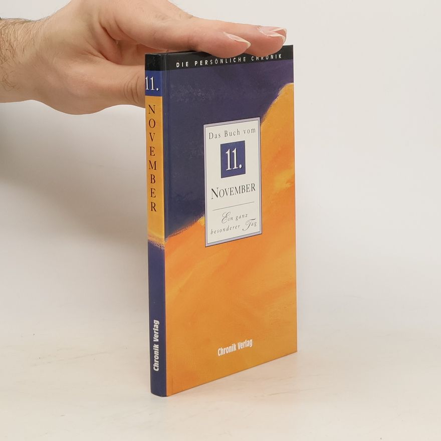 Collectif d'auteurs Die persönliche Chronik. Das Buch vom 11. November