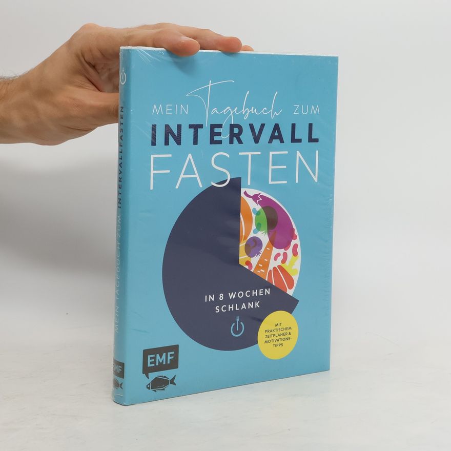 Autorenkollektiv Mein Tagebuch zum Intervallfasten - In 8 Wochen schlank