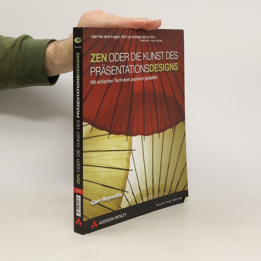 Garr Reynolds Zen oder die Kunst des guten Präsentationsdesigns