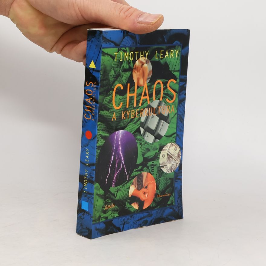 Timothy Leary Chaos a kyberkultura