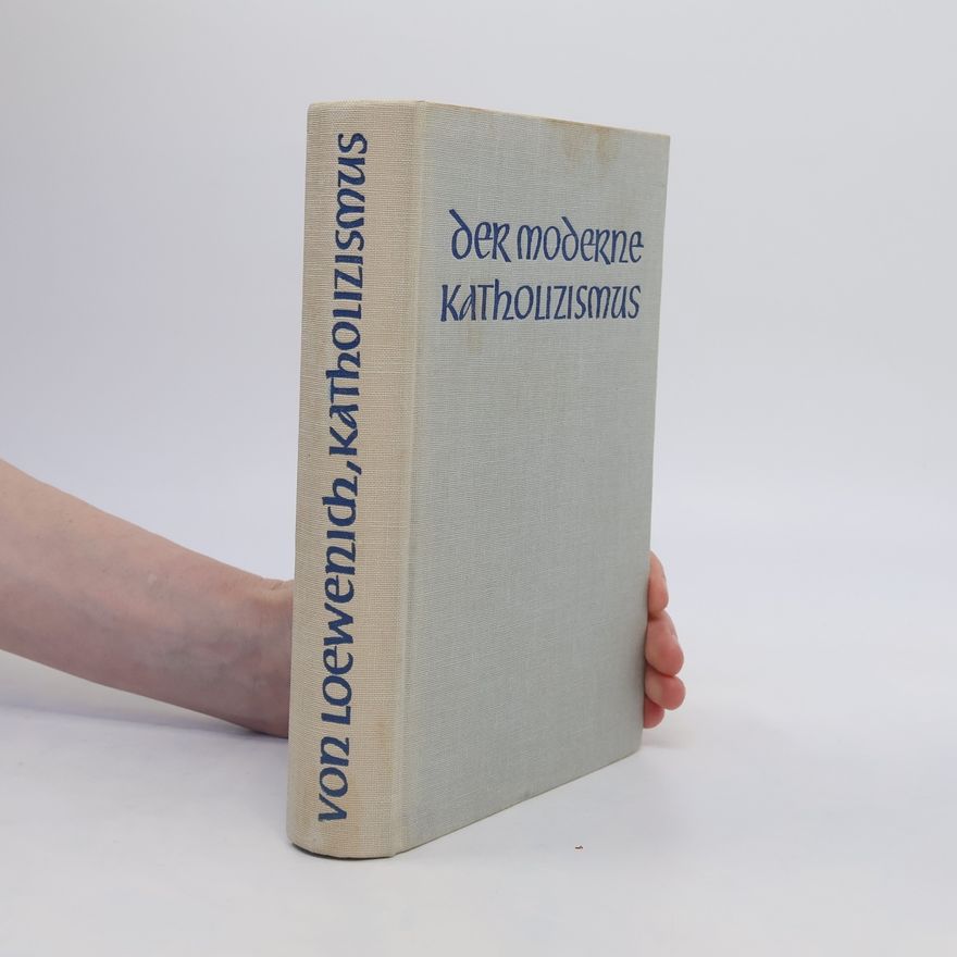 Walther Loewenich Der moderne Katholizismus