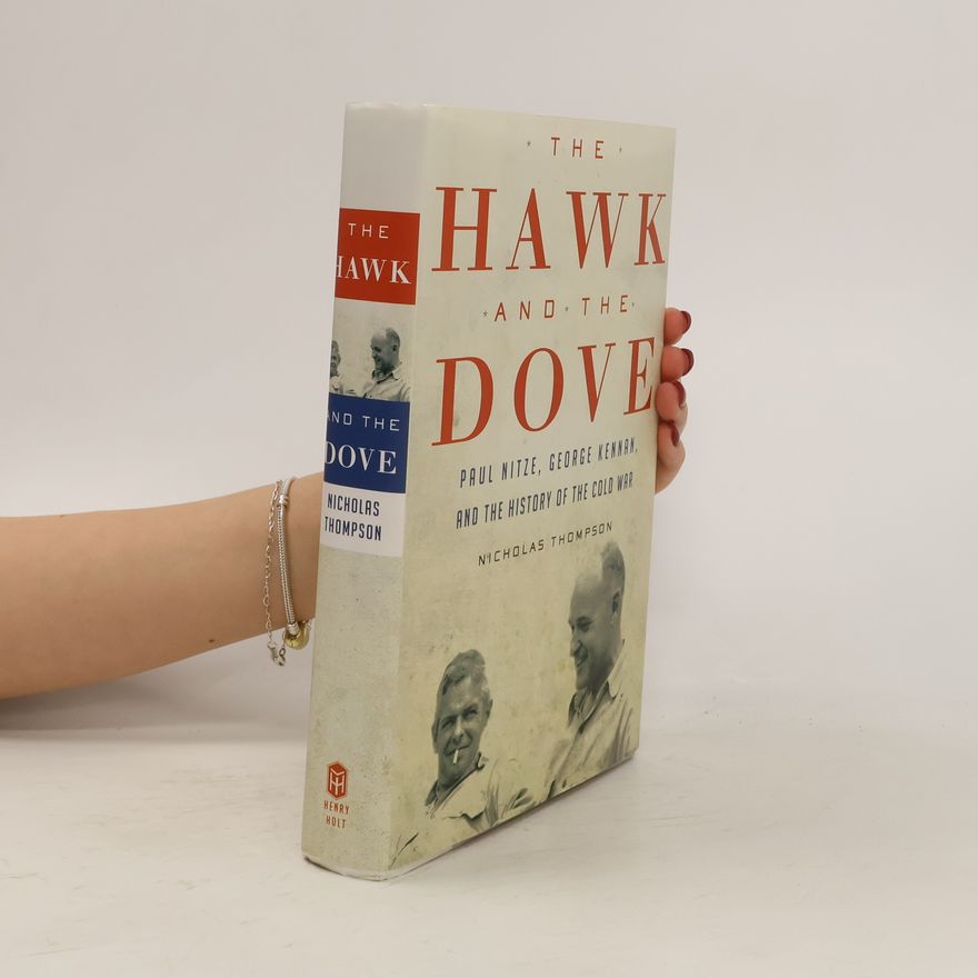 Nicholas Thompson The Hawk and the Dove