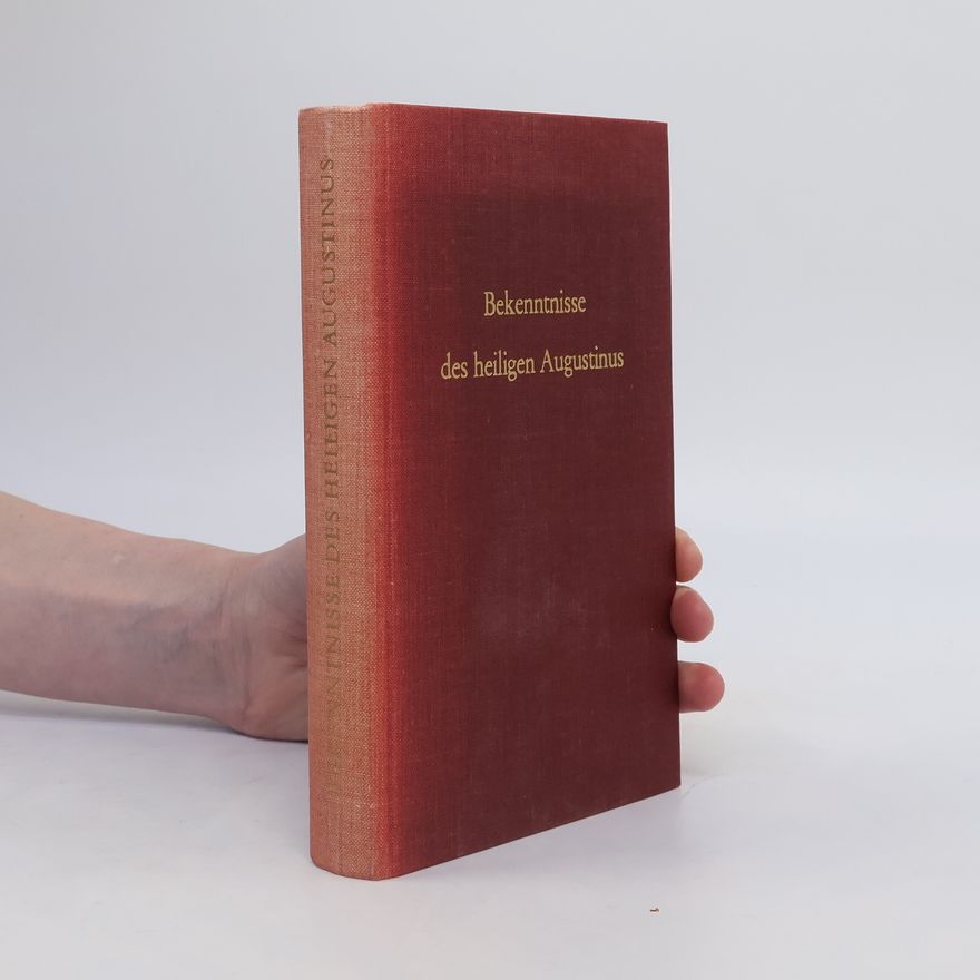 Otto F. Lachmann Die Bekenntnisse des Heiligen Augustinus