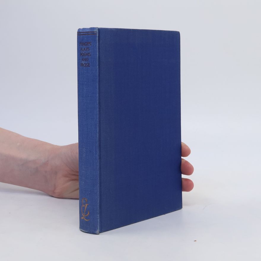 John Millington Synge Synge's Plays, Poems and Prose