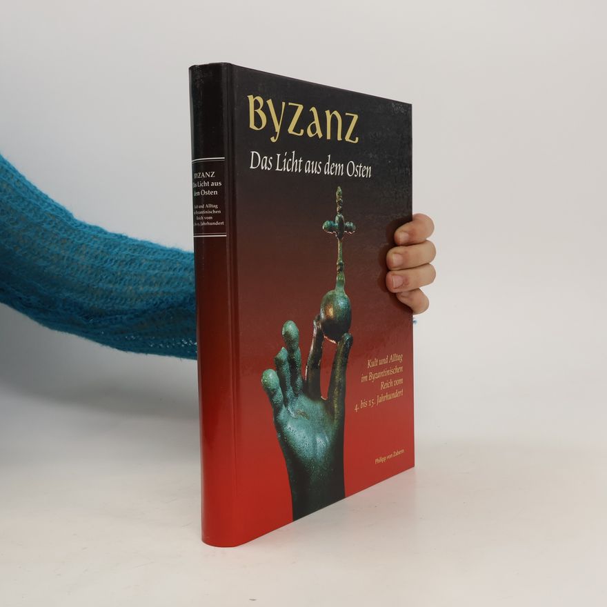 Philipp von Zabern Byzanc. Das Licht aus dem Osten