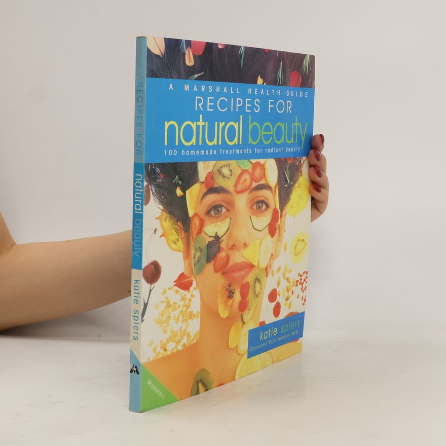 Katie Spiers Recipes for Natural Beauty