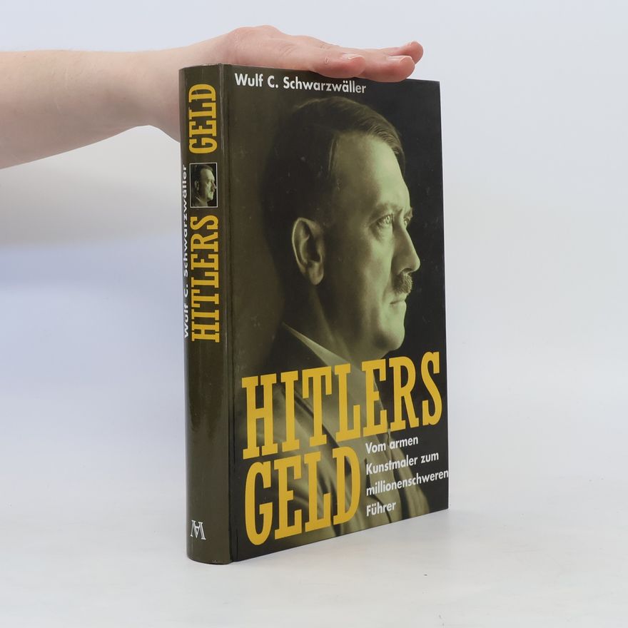Wulf Schwarzwäller Hitlers Geld