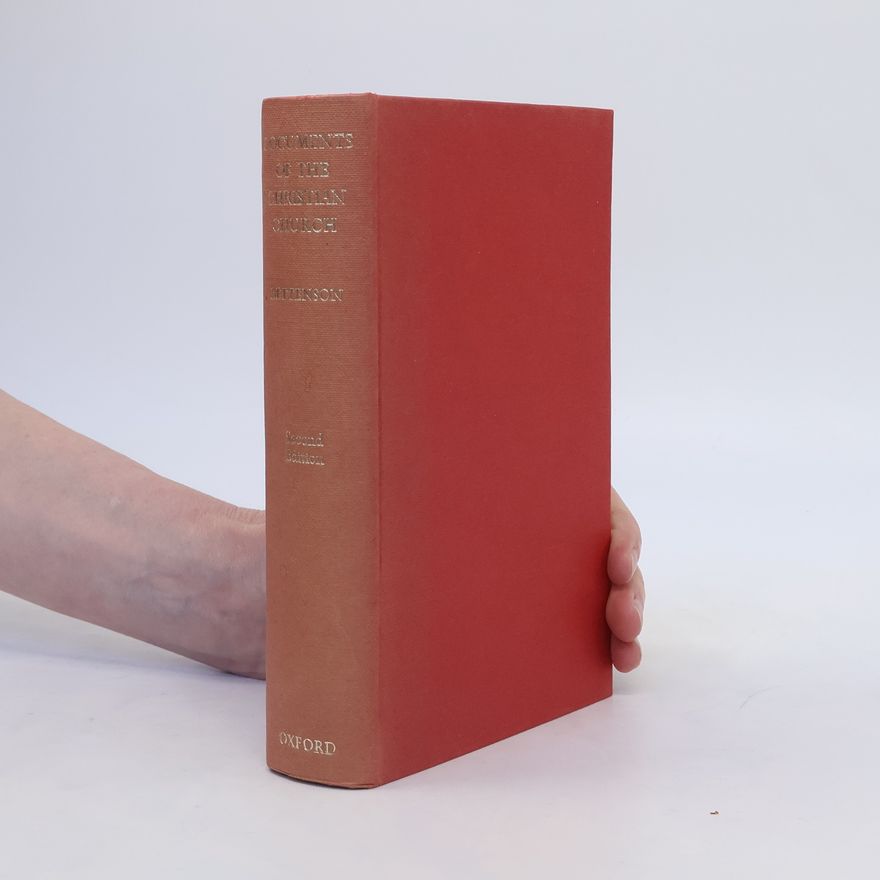 Henry Scowcroft Bettenson Documents of the Christian Church